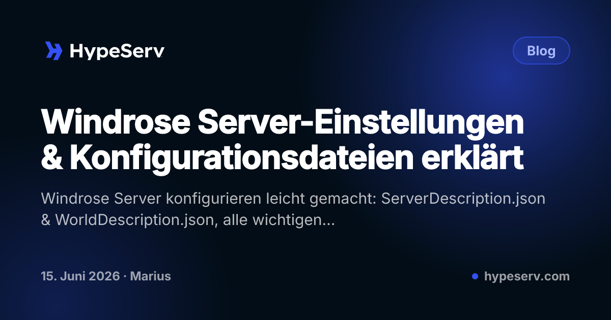 Windrose Server-Einstellungen & Konfigurationsdateien erklärt