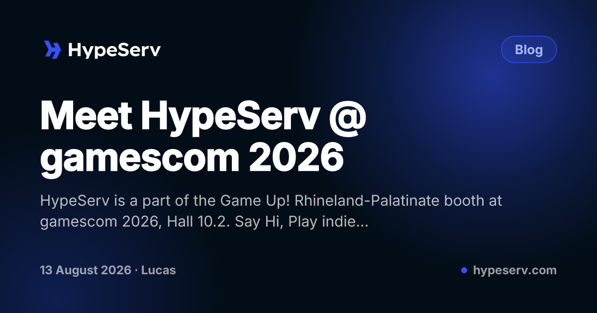 Meet HypeServ @ gamescom 2026