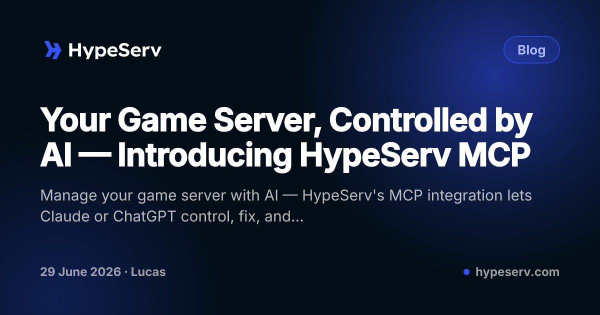 Your Game Server, Controlled by AI — Introducing HypeServ MCP